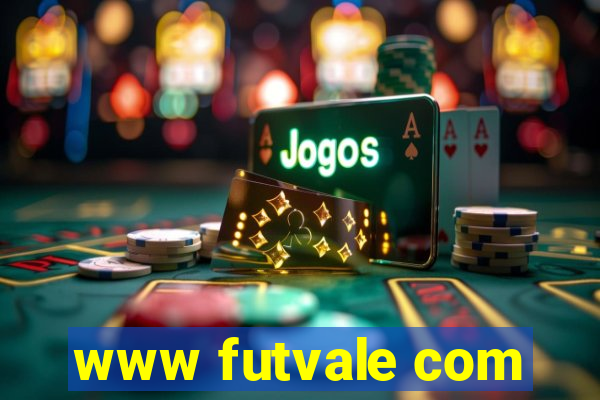 www futvale com